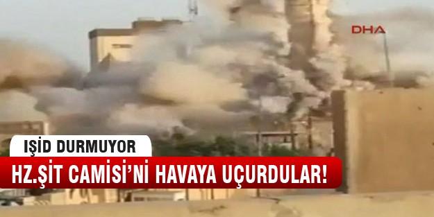 IŞİD bu sefer de Hz. Şit Peygamber Camii vuruldu!