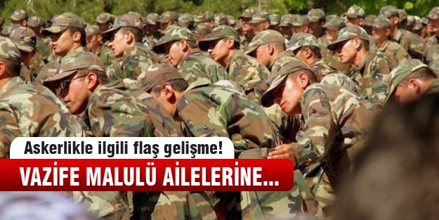 Askerlikle ilgili flaş gelişme!