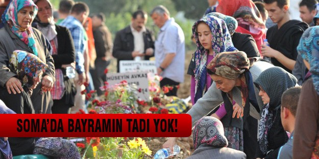 Soma'da bayramın tadı yok!