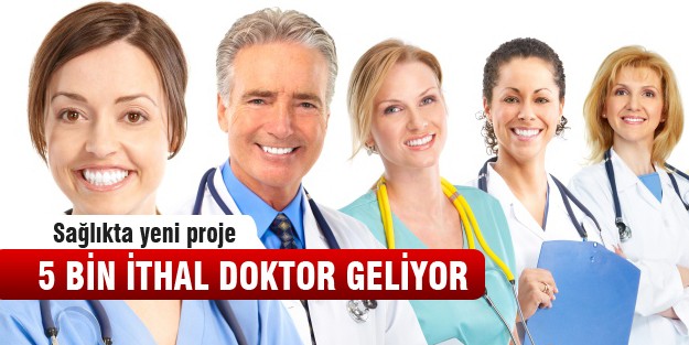 Komşu'dan 5 bin ithal doktor gelecek