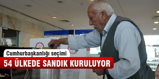 54 ülkede sandık kuruluyor