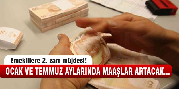 Emeklilere 2. zam müjdesi!