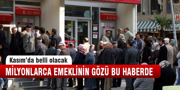 Milyonlarca emekliyi ilgilendiren haber