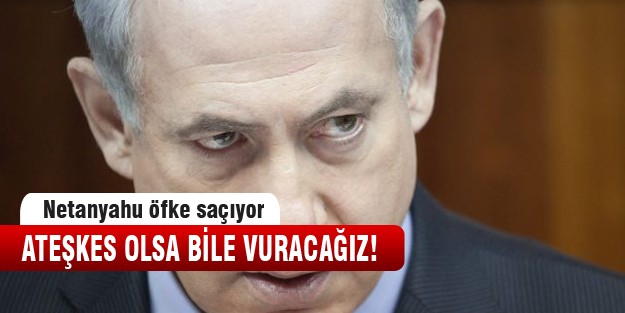 İsrail ateşkesi umursamıyor