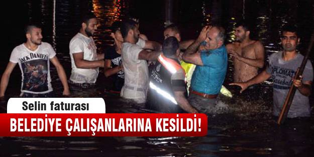 Selin mağduru belediye çalışanları oldu!