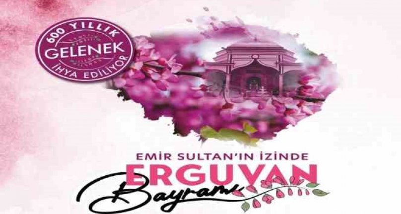 Bursa Yıldırım'da Erguvan Bayramı coşkusu başlıyor