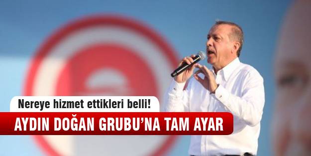 Başbakan Doğan Grubu'na ateş püskürdü