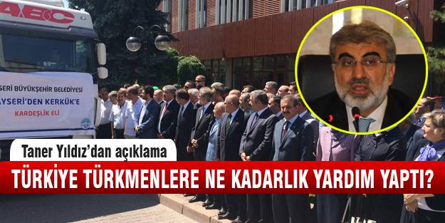Türkiye Türkmenlere ne kadarlık yardım yaptı?