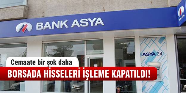 Borsa'dan Bank Asya'ya şok!
