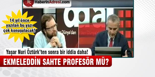 Ekmeleddin sahte profesör mü?