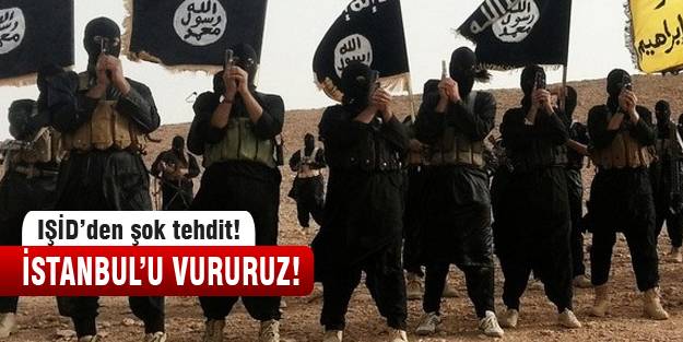 IŞİD'den Türkiye'ye İstanbul tehdidi