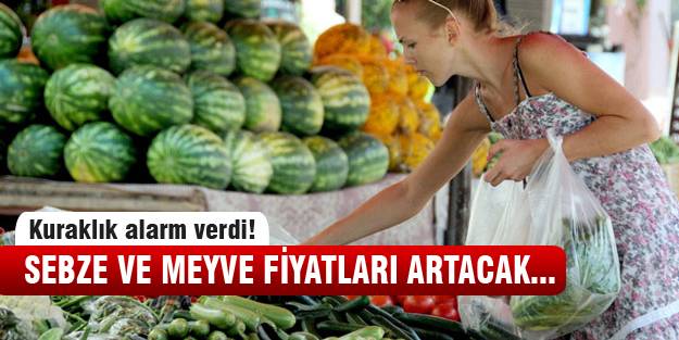 Sebze ve meyve fiyatlarında artış!
