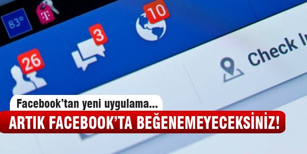 Artık Facebook'ta beğenemeyeceksiniz