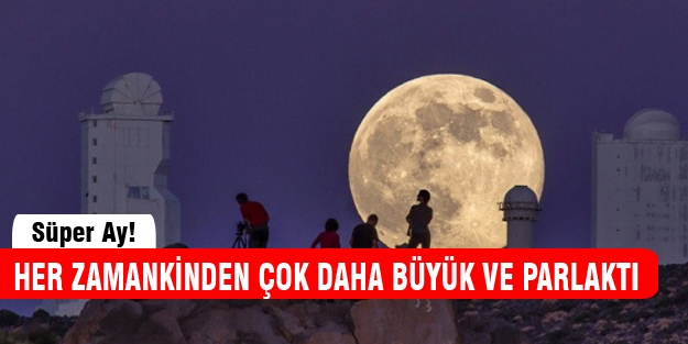 Süper Ay objektiflere böyle yansıdı
