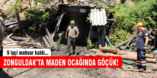 FLAŞ! Maden ocağında 9 işçi mahsur...
