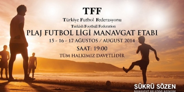 Tff Plaj Futbolu Manavgat Etabı Başlıyor