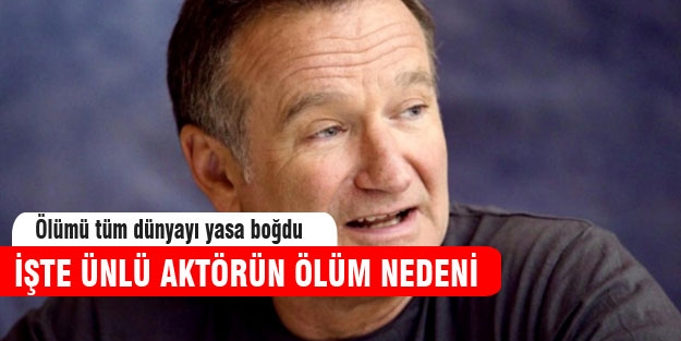 Robin Williams'ın ölüm nedeni
