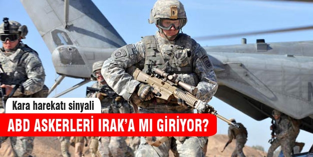 ABD Irak'a mı giriyor?