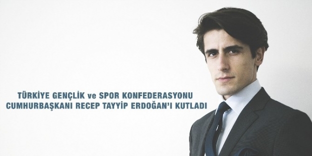 Türkiye Gençlik Ve Spor Konfederasyonu’ndan Erdoğan’a Kutlama