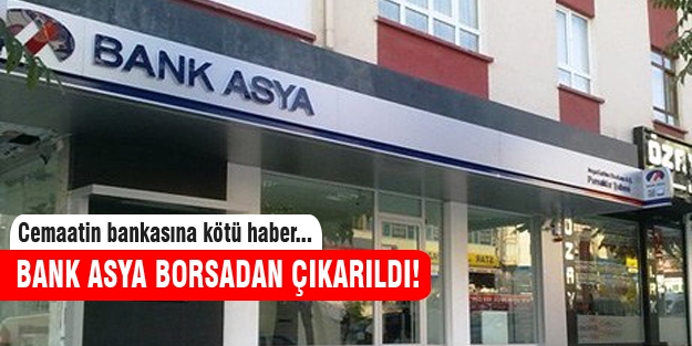 Bank Asya borsadan çıkarıldı