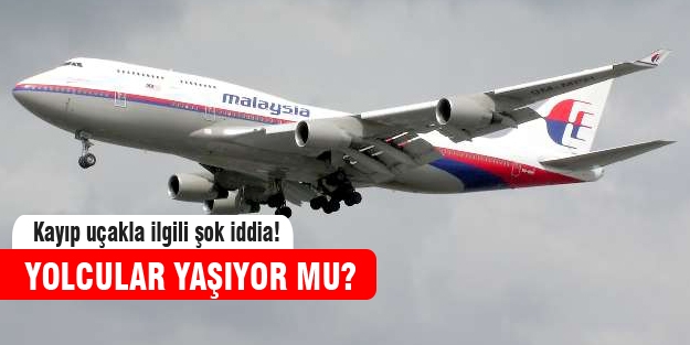Kayıp Malezya uçağı ile ilgili şok iddia!