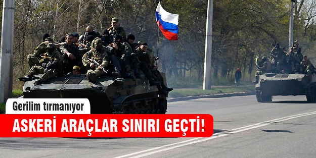 Rus Ordusu Ukrayna topraklarında!