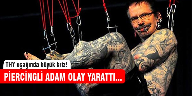Piercingli adam THY uçağında kriz yarattı