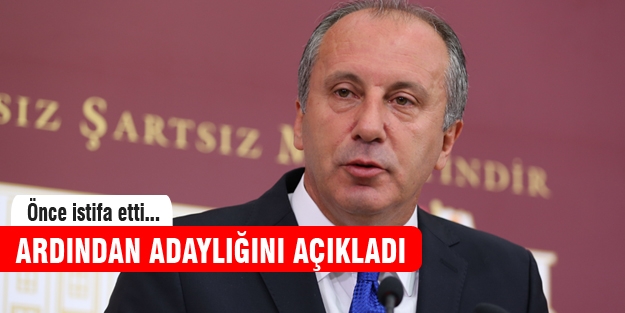 Muharrem İnce adaylığını açıkladı
