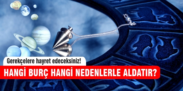 Hangi burçlar aldatır?
