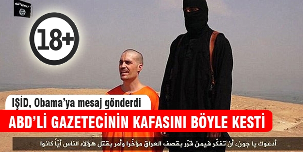 ABD'li gazeteci IŞİD tarafından idam edildi