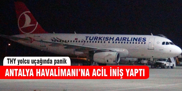 Antalya'ya acil iniş yaptı