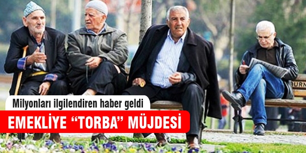 Emekliye Torba müjdesi