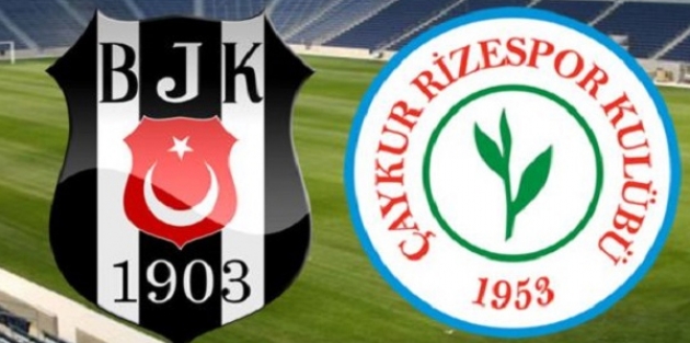 Beşiktaş-Çaykur Rize takımlarının ilk 11'leri!