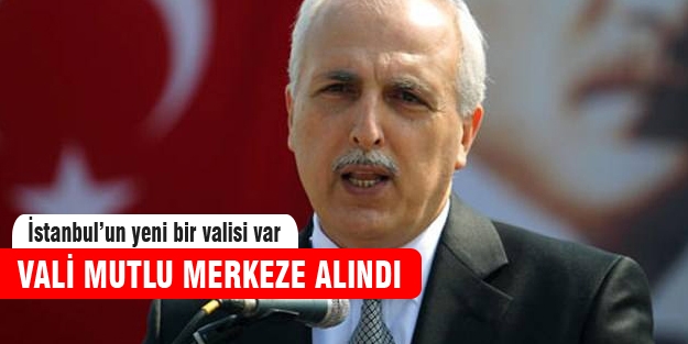 Vali Mutlu merkeze çekildi! Gece yarısı atamaları