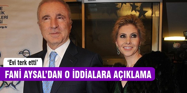 Ünal Aysal'ın eşi evi terk etti mi?