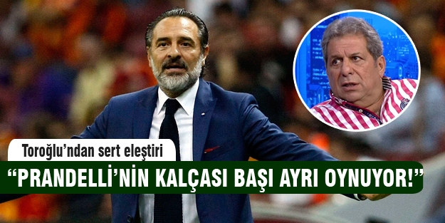 'Prandelli'nin kalçası başı ayrı oynuyor'