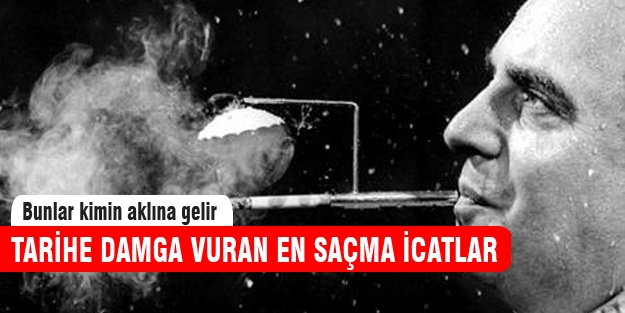 Tarihteki en saçma icatlar
