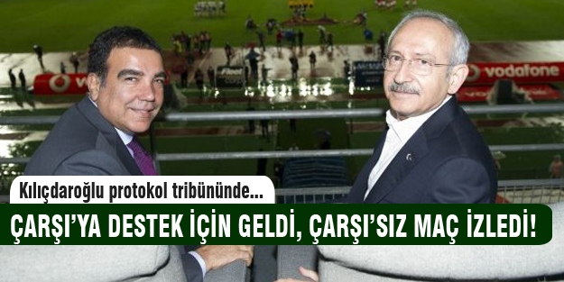 Kılıçdaroğlu protokol trübünlerinde