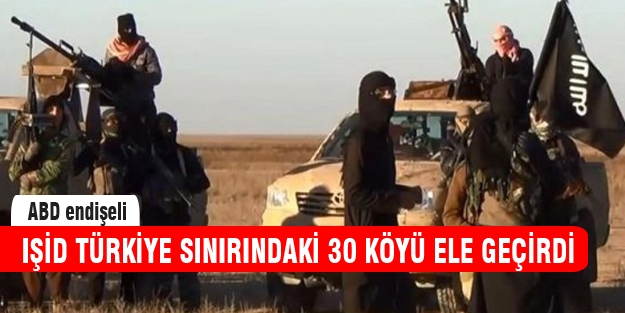 Türkiye sınırındaki 30 köy IŞİD'in elinde