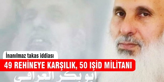IŞİD'teki rehineler için 50 kişi verildi iddiası