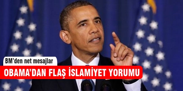Obama'dan flaş İslamiyet yorumu!