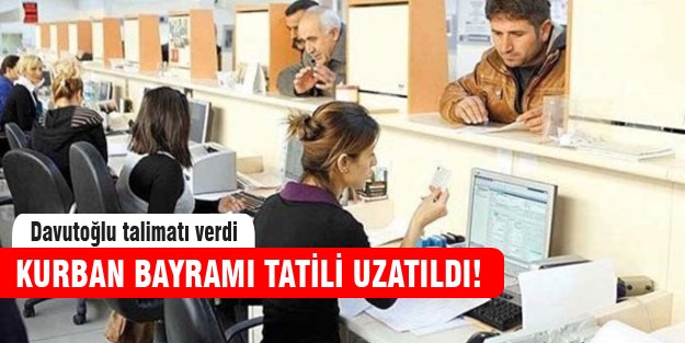 Kurban Bayramı tatili uzatıldı!