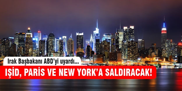 IŞİD, Paris ve New York'a saldırcak!