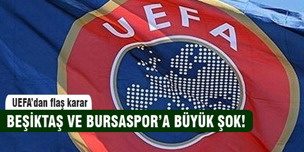 Beşiktaş'ın ardından Bursaspor'a da UEFA şoku!