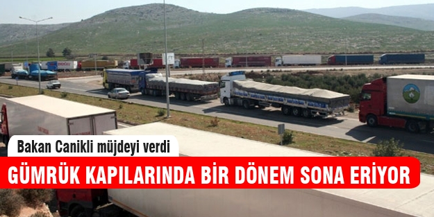 Gümrük kapılarında yeni dönem!