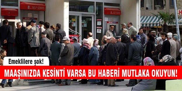 Emeklilere maaş şoku!