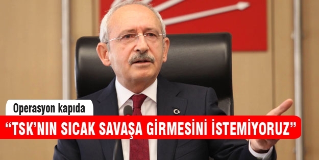 'TSK'nın başka ülkenin topraklarını girmesini istemiyoruz'