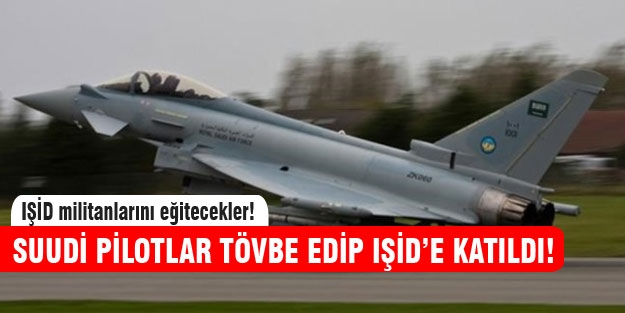 Suudi pilotlardan IŞİD'e tam destek!