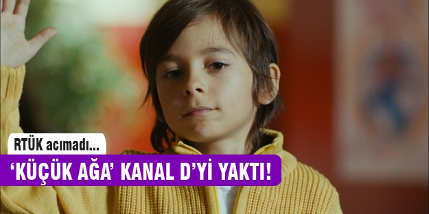 Küçük Ağa Kanal D'yi yaktı