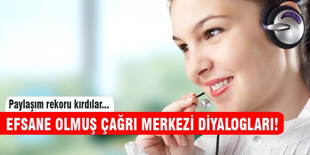 Birbirinden komik çağrı merkezi diyalogları